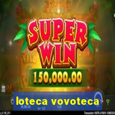 loteca vovoteca